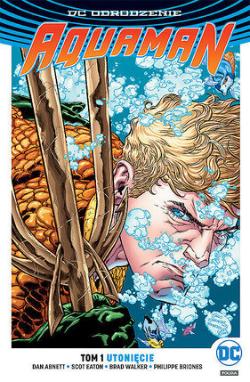 Odrodzenie - Aquaman #1: Utonięcie.