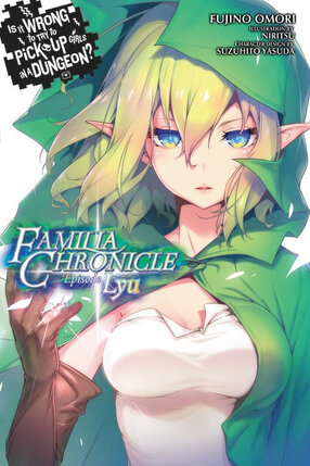 Is It Wrong to Try to Pick Up Girls in a Dungeon? Familia Chronicle vol 01 Light Novel