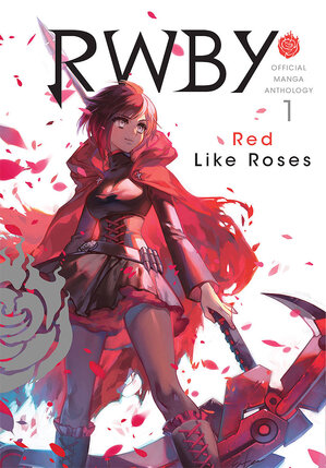 RWBY Official manga Anthology vol 01 GN Red Like Roses