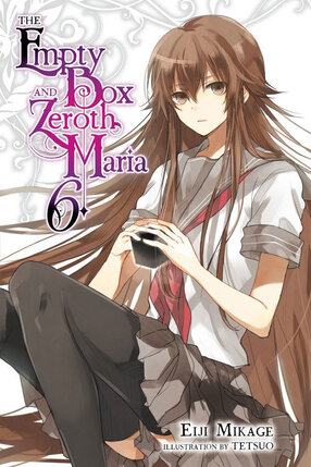 Empty Box and Zeroth Maria vol 06 Novel