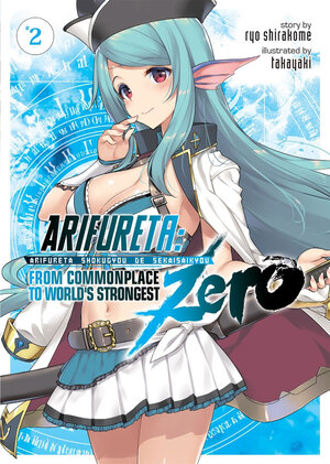 Arifureta: From Commonplace to World's Strongest ZERO vol 02 Novel