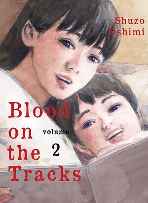 Blood on the Tracks vol 02 GN Manga