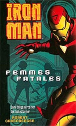 Iron Man: Femmes Fatales vol 01 Novel
