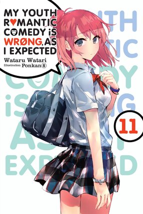My Youth Romantic Comedy Is Wrong as I Expected vol 11 Light Novel