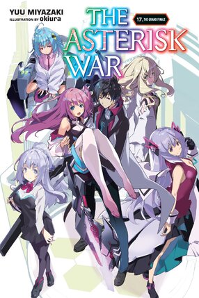 Asterisk War vol 17 Light Novel