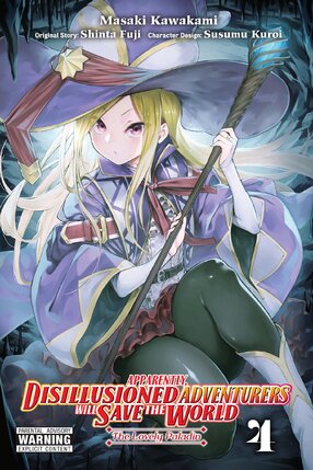 Apparently, disillusioned adventurers will save the world vol 04 GN Manga