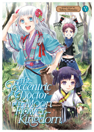 The Eccentric Doctor Of The Moon Flower Kingdom vol 05 GN Manga