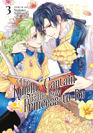 The Knight Captain Is The New Princess-To-Be vol 03 GN Manga
