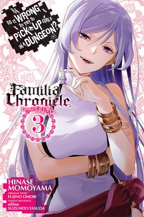 Is It Wrong to Try to Pick Up Girls in a Dungeon? Familia Chronicle Episode Freya vol 03 GN Manga