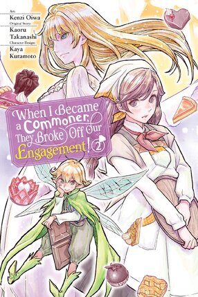 When I Became a Commoner, They Broke Off Our Engagement! vol 02 GN Manga