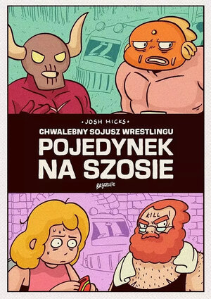 Chwalebny Sojusz Wrestlingu - 2 - Pojedynek na szosie.