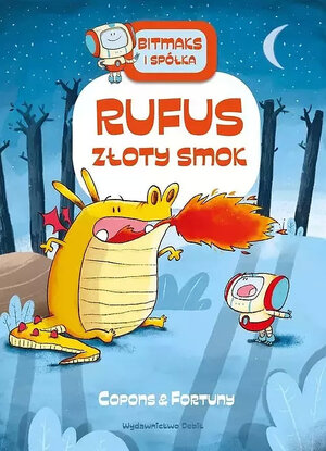 Bitmaks i spółka - 3 -  Rufus złoty smok.