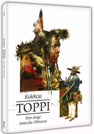 Toppi. Kolekcja. Tom 2: Ameryka Północna.