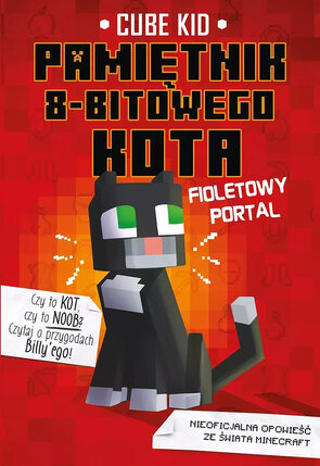 Minecraft. Pamiętnik 8-bitowego kota. Fioletowy portal. Tom 7