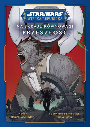 Star Wars. Wielka Republika. Na skraju równowagi - Przeszłość.