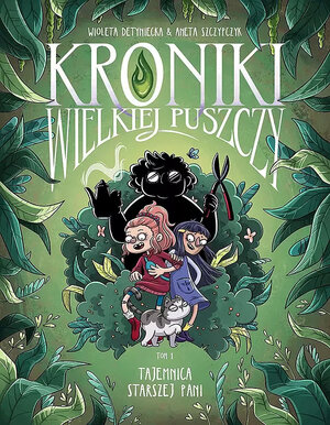 Kroniki Wielkiej Puszczy - 1 - Tajemnica starszej pani