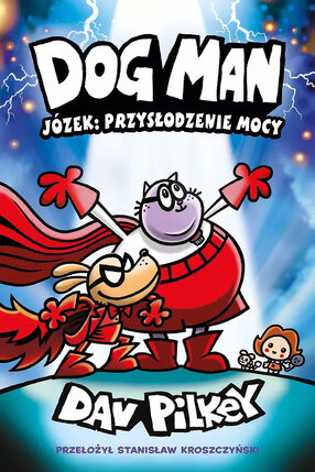 Józek: przysłodzenie mocy. Dogman. Tom 13