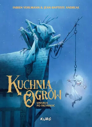 Kuchnia ogrów. Umarła po trzykroć