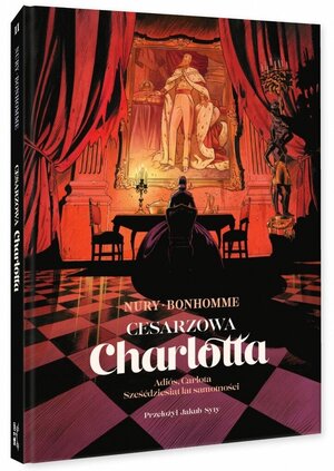 Cesarzowa Charlotta Tom 2: Adiós Carlota / Sześćdziesiąt lat samotności