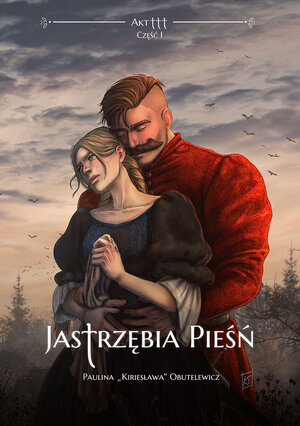 Jastrzębia Pieśń Akt 3 Część 1