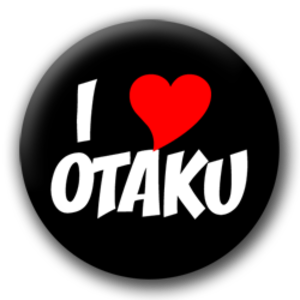 I love Otaku