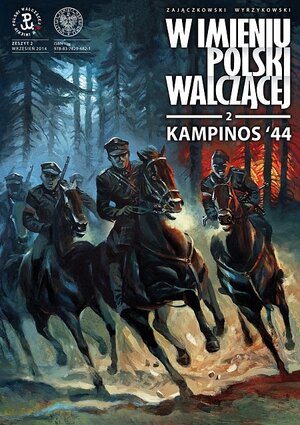W imieniu Polski Walczącej #2 - Kampinos '44