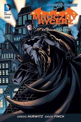 Batman - Mroczny Rycerz, tom 2: Spirala przemocy