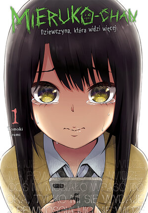Mieruko-chan. Dziewczyna, która widzi więcej #01
