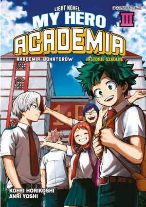 My Hero Academia Light novel: Historie szkolne #03