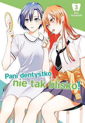 Pani dentystko, nie tak blisko! #03