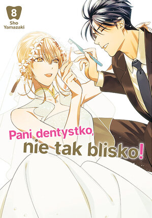 Pani dentystko, nie tak blisko! #08