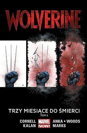 Wolverine - Trzy miesiące do śmierci. Tom 2.