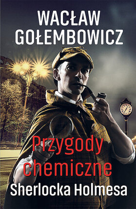 Przygody chemiczne Sherlocka Holmesa.