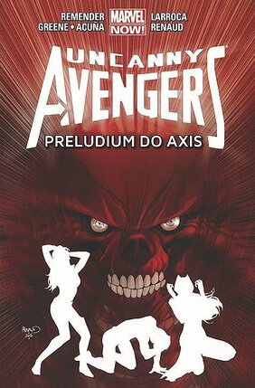 Uncanny Avengers - 5 - Preludium do Axis.
