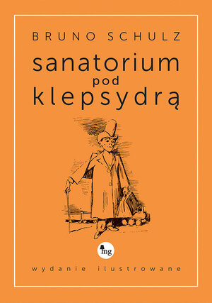 Sanatorium pod klepsydrą (wydanie ilustrowane).