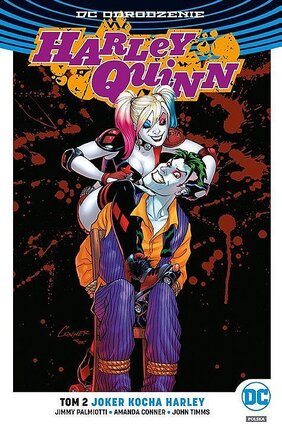 Odrodzenie - Harley Quinn #2: Joker kocha Harley.