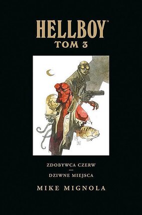 Hellboy - wydanie zbiorcze, tom 3 - Zdobywca Czerw / Dziwne miejsca.