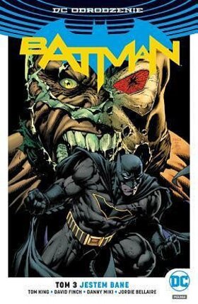 Odrodzenie - Batman #3: Jestem Bane.