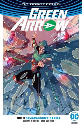 Odrodzenie - Green Arrow #3: Szmaragdowy banita.