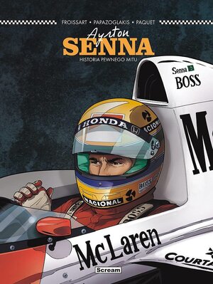 Ayrton Senna - Historia pewnego mitu.