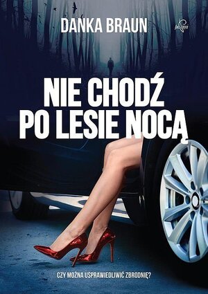 Nie chodź po lesie nocą.