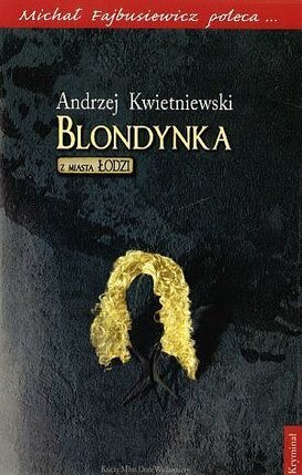 Blondynka z miasta Łodzi.