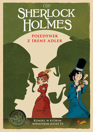 Komiksy paragrafowe - Sherlock Holmes: Pojedynek z Irene Adler.