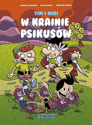Tim i Miki - W Krainie Psikusów (wyd. II, okładka B).