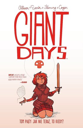 Giant Days - 5 - Jak nie teraz, to kiedy?