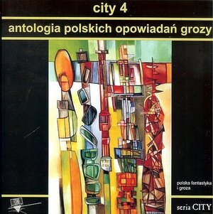 City 4 Antologia polskich opowiadań grozy.