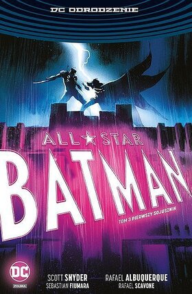 Odrodzenie - All-Star Batman #3: Pierwszy sojusznik.