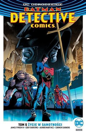 Odrodzenie - Batman: Detective Comics #5: Życie w samotności.