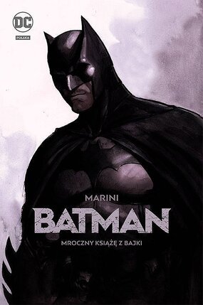 Batman - Mroczny książę z bajki.