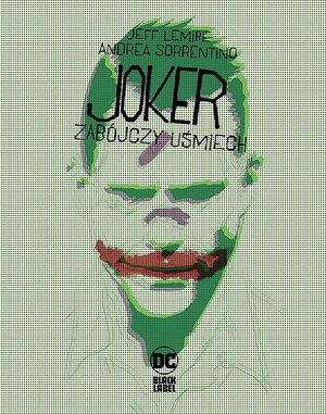 Joker - Zabójczy uśmiech.